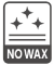 NO WAX